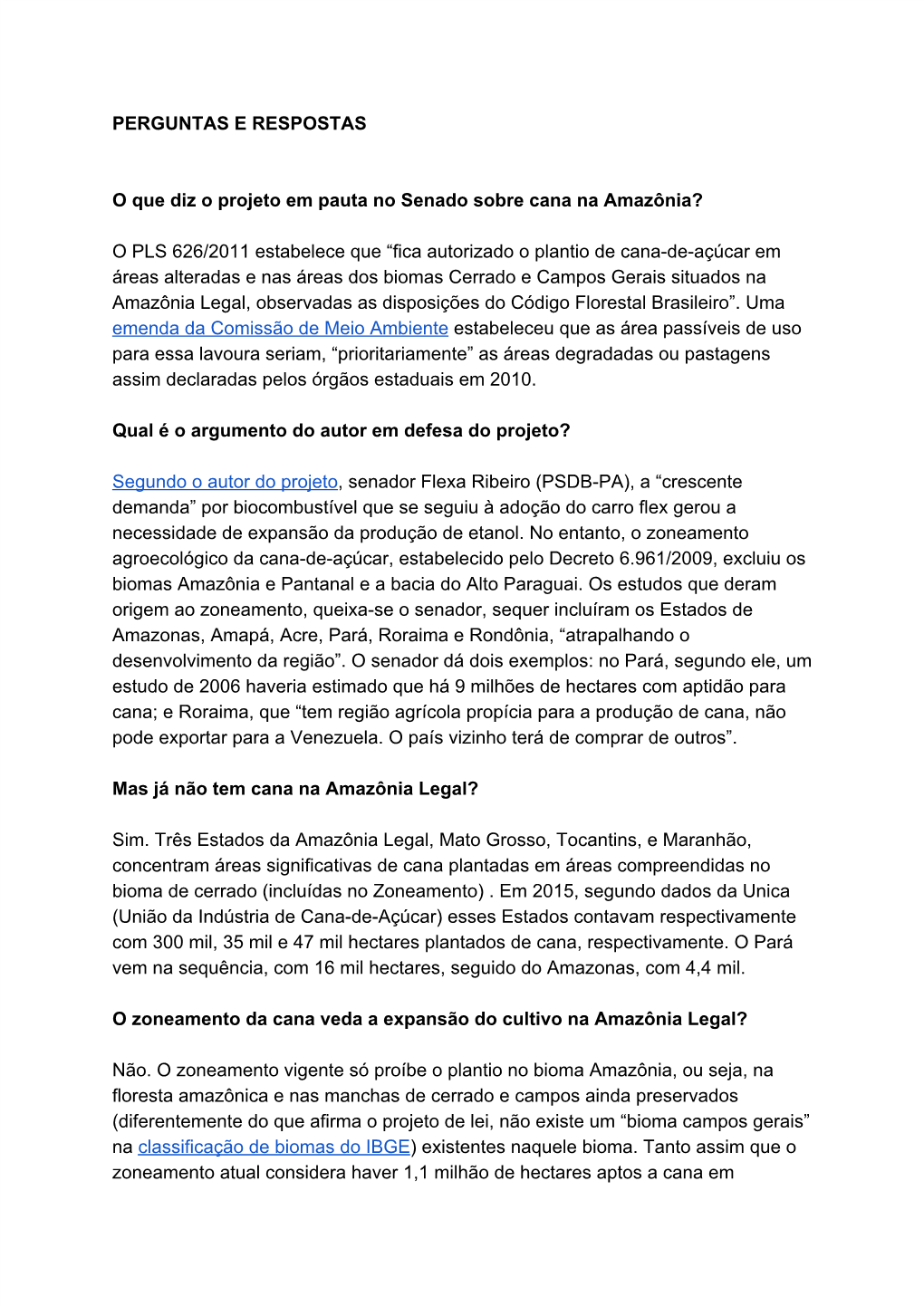 PERGUNTAS E RESPOSTAS O Que Diz O Projeto Em Pauta No Senado Sobre Cana Na Amazônia? O PLS 626/2011 Estabelece Que “Fica Auto