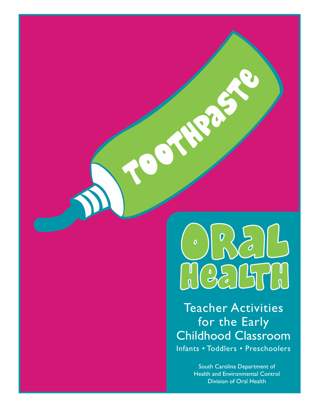 Oral Health: Teacher Activities for the Early Childhood Classroom