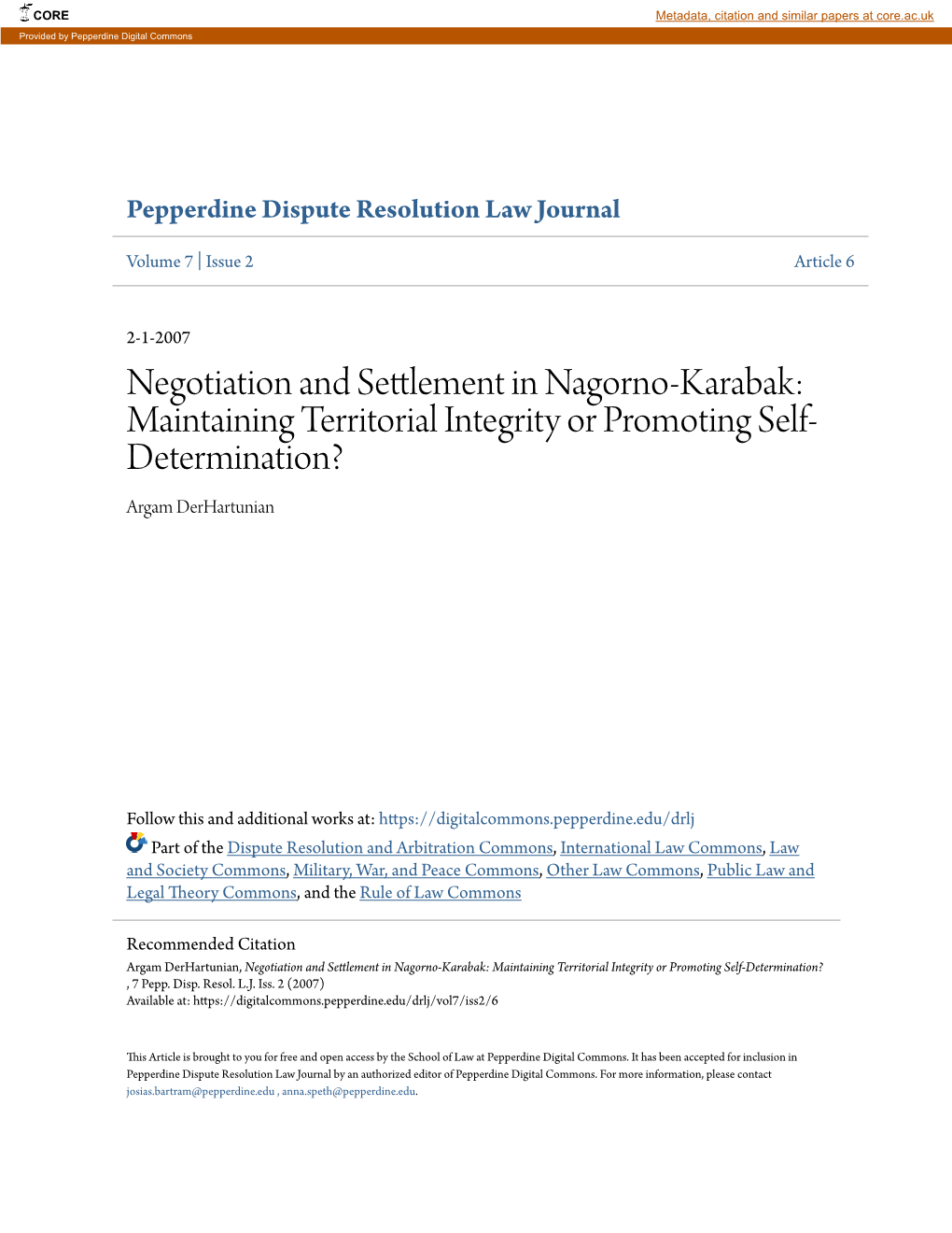 Negotiation and Settlement in Nagorno-Karabak: Maintaining Territorial Integrity Or Promoting Self- Determination? Argam Derhartunian