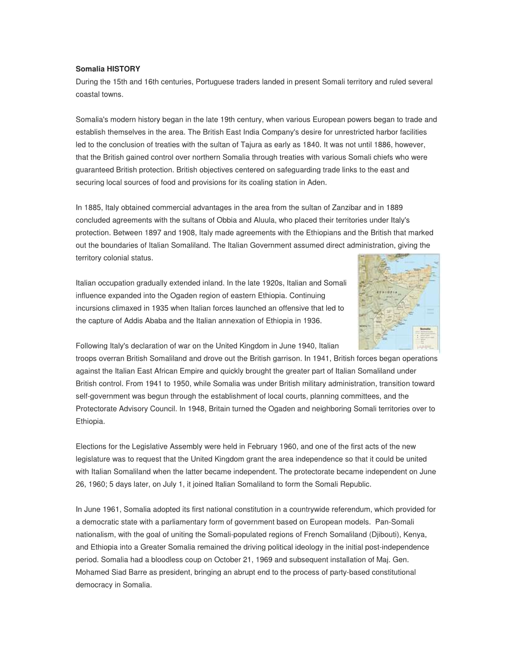 Somalia HISTORY During the 15Th and 16Th Centuries, Portuguese Traders Landed in Present Somali Territory and Ruled Several Coastal Towns