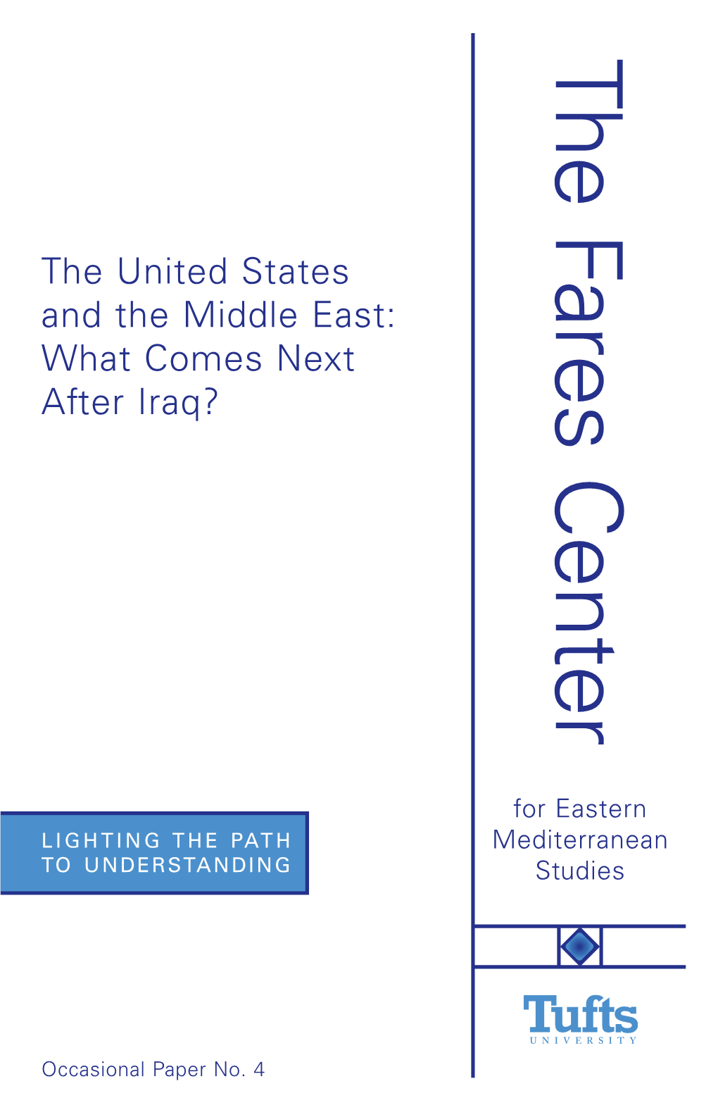 The United States and the Middle East: What Comes Next After Iraq?