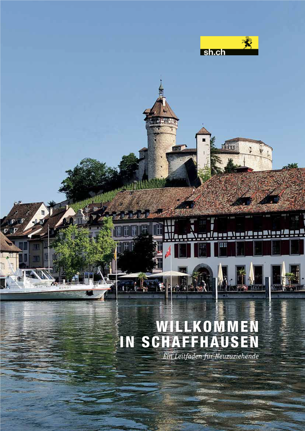 Willkommen in Schaffhausen Ein Leitfaden Für Neuzuziehende 2 Impressum: Herausgeber: Kanton Schaffhausen, Departement Des Innern 1