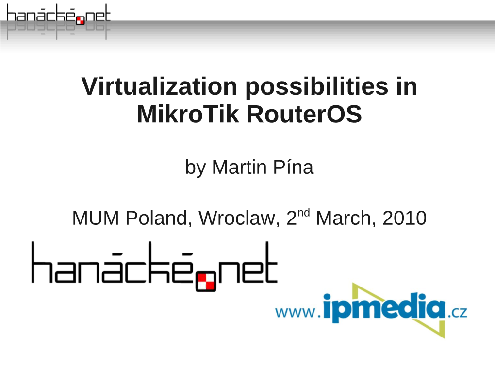 Virtualization Possibilities in Mikrotik Routeros