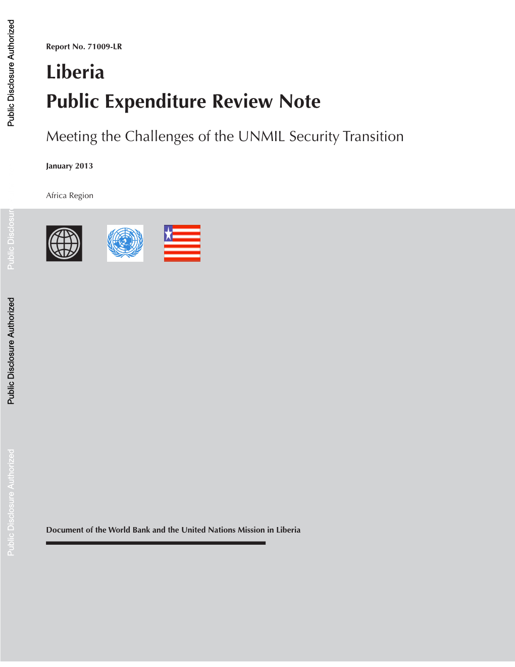 Liberia Public Expenditure Review Note Public Disclosure Authorized Meeting the Challenges of the UNMIL Security Transition