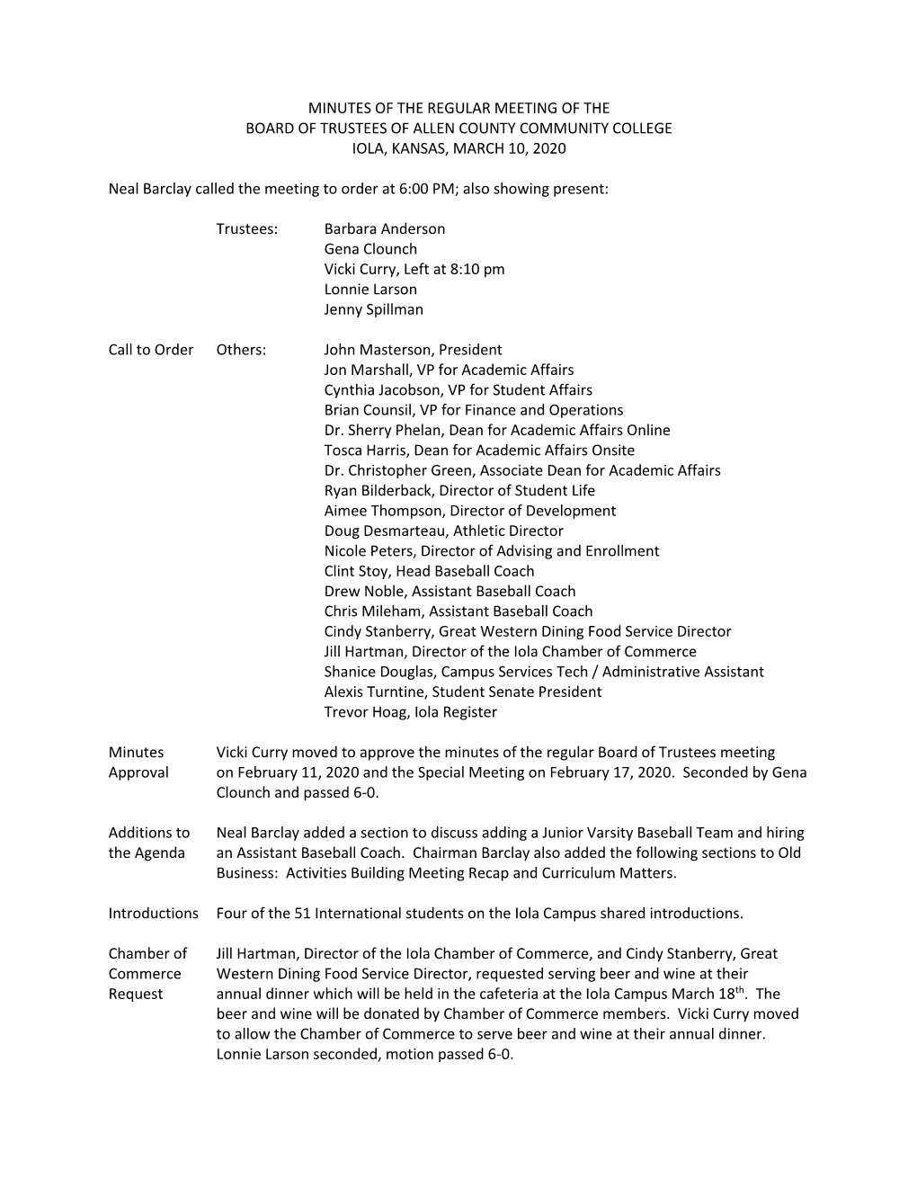 MINUTES of the REGULAR MEETING of the BOARD of TRUSTEES of ALLEN COUNTY COMMUNITY COLLEGE IOLA, KANSAS, MARCH 10, 2020 Neal Barc