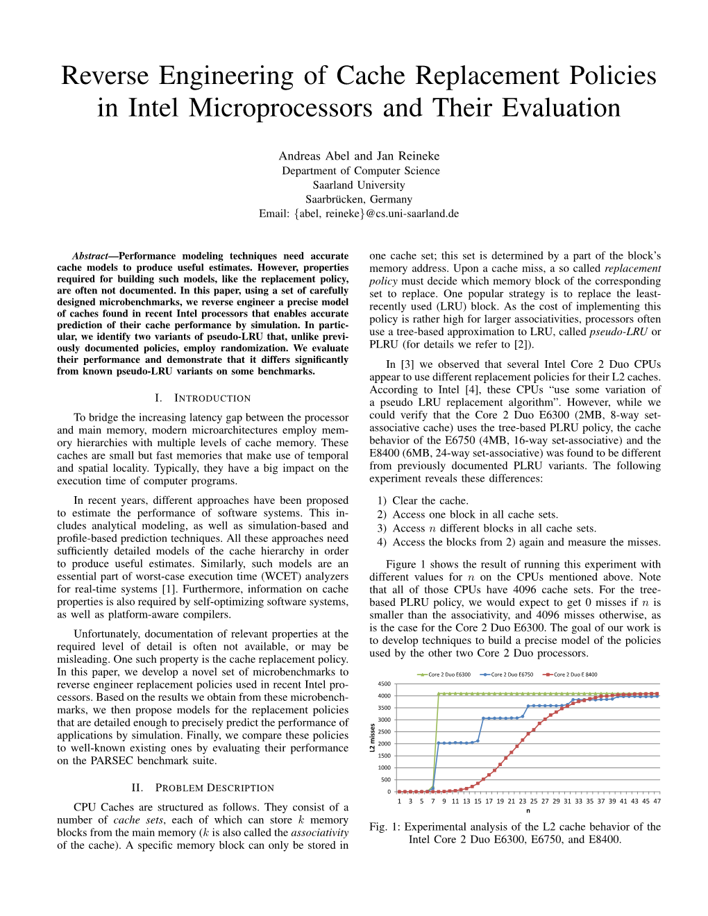 Reverse Engineering of Cache Replacement Policies in Intel Microprocessors and Their Evaluation