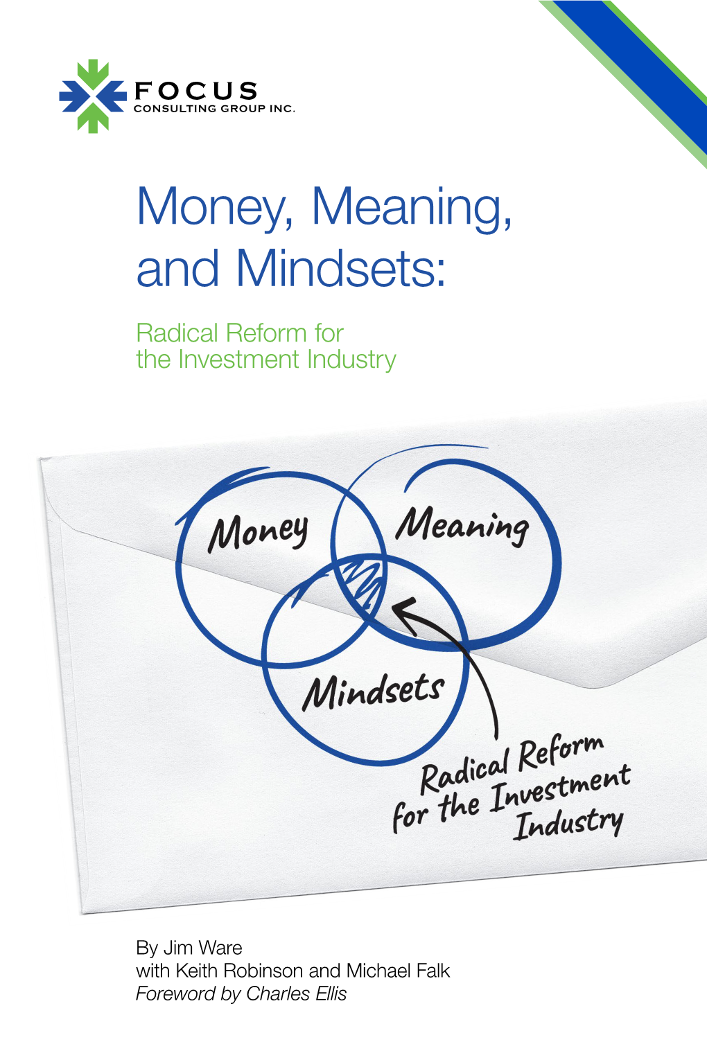 Money, Meaning, and Mindsets: Radical Reform for the Investment Industry