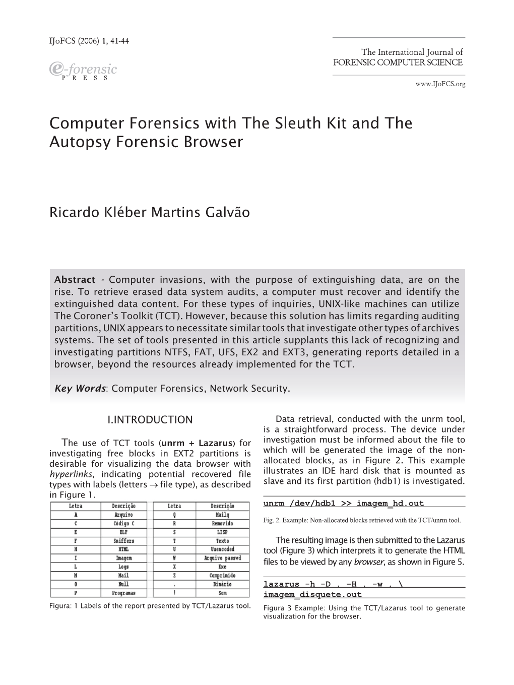 Computer Forensics with the Sleuth Kit and the Autopsy Forensic Browser