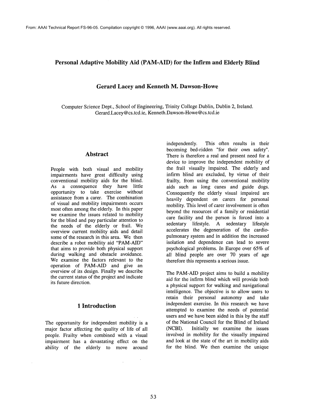 Personal Adaptive Mobility Aid (PAM-AID) for the Infirm and Elderly Blind