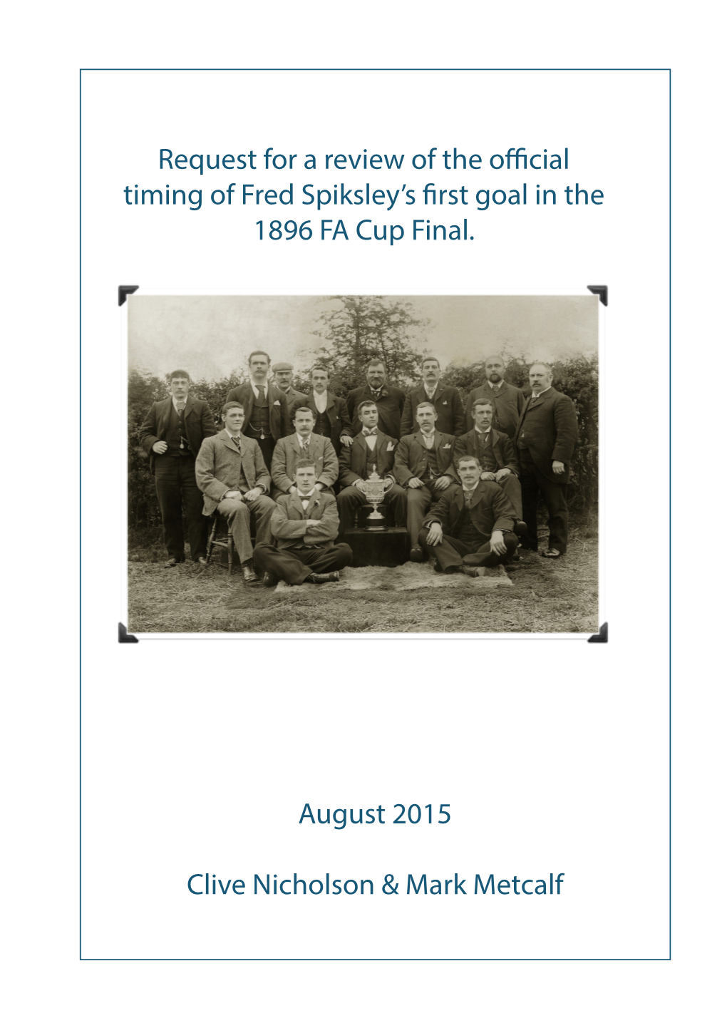 Request for a Review of the Official Timing of Fred Spiksley's First Goal In
