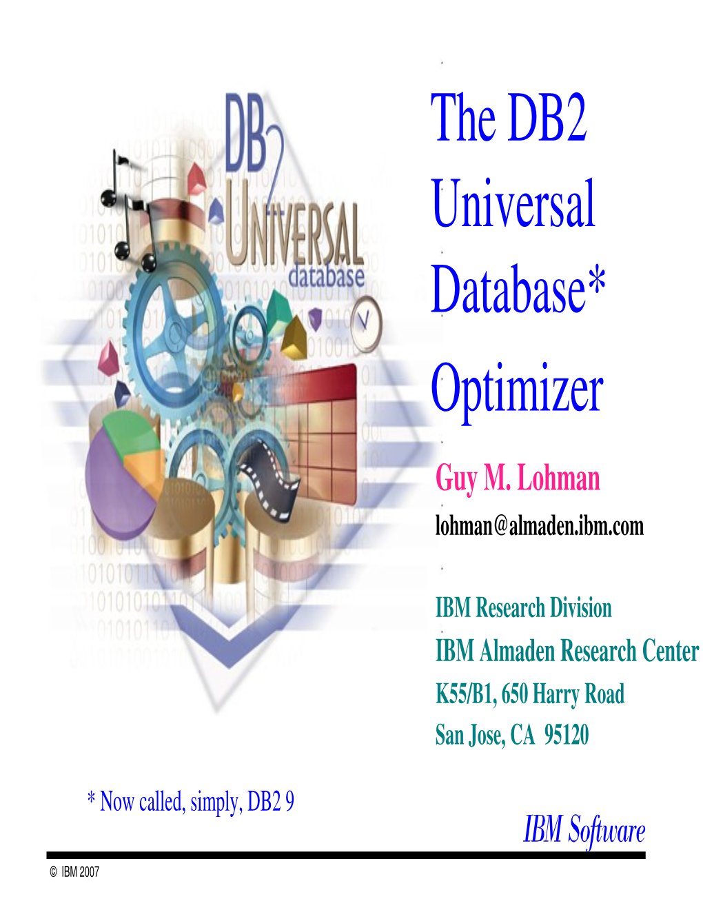 DB2 Universal Database* Optimizer Guy M