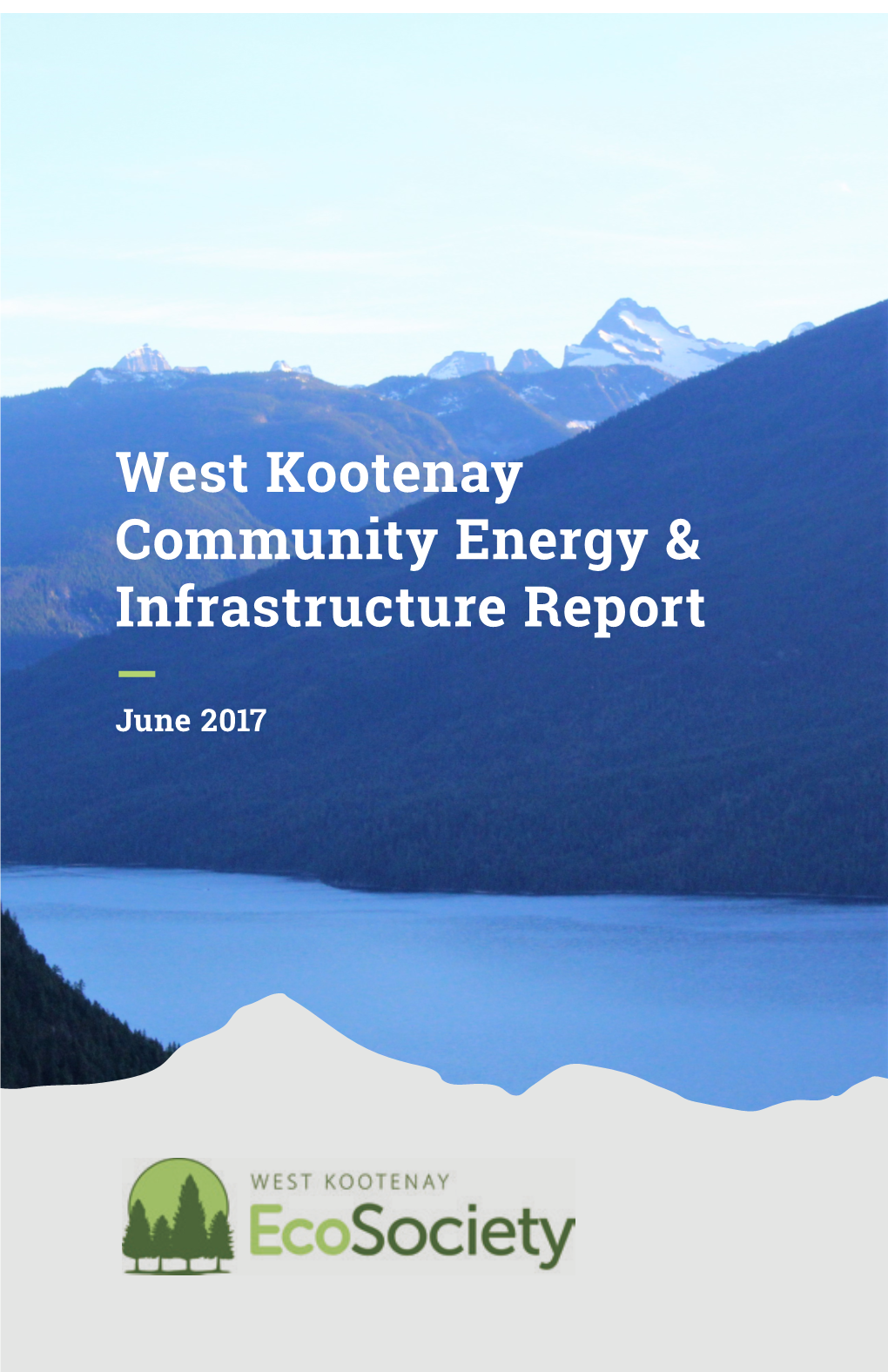 West Kootenay Community Energy & Infrastructure Report, June 2017