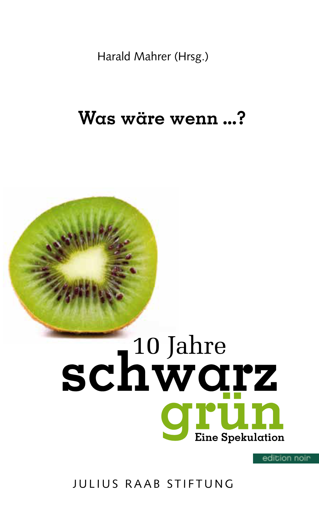 Schwarz-Gruen. Eine Spekulation