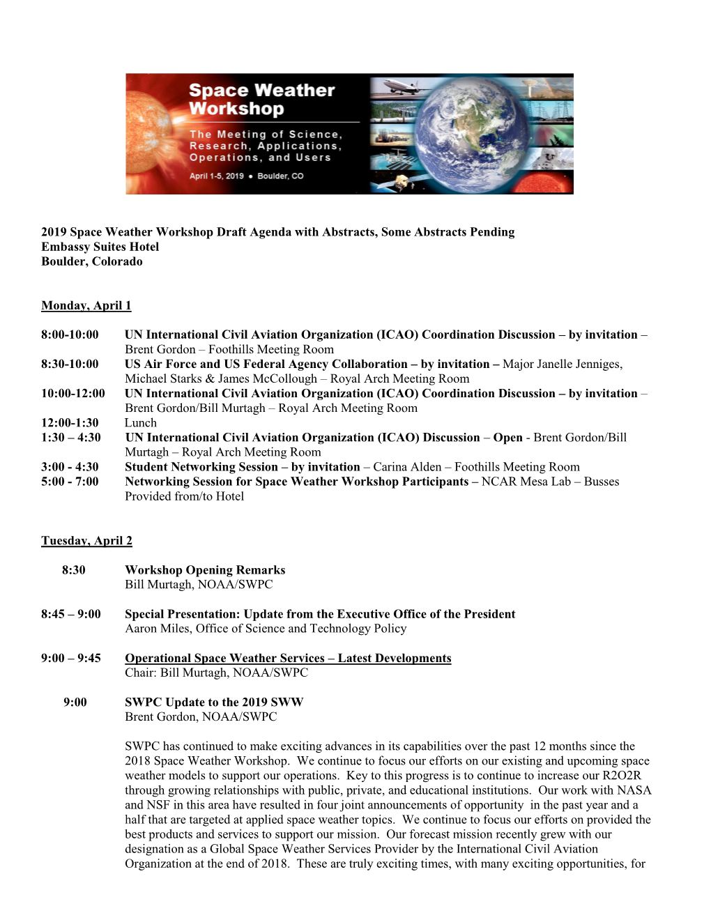 2019 Space Weather Workshop Draft Agenda with Abstracts, Some Abstracts Pending Embassy Suites Hotel Boulder, Colorado