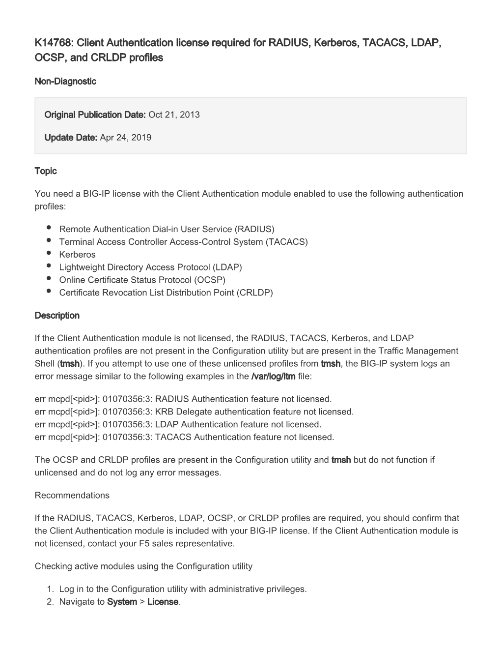 K14768: Client Authentication License Required for RADIUS, Kerberos, TACACS, LDAP, OCSP, and CRLDP Profiles