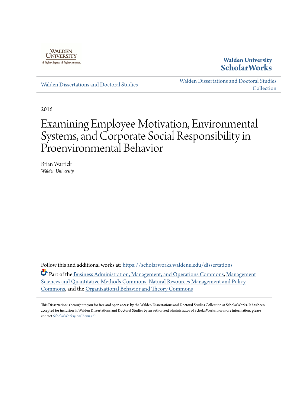 Examining Employee Motivation, Environmental Systems, and Corporate Social Responsibility in Proenvironmental Behavior Brian Warrick Walden University