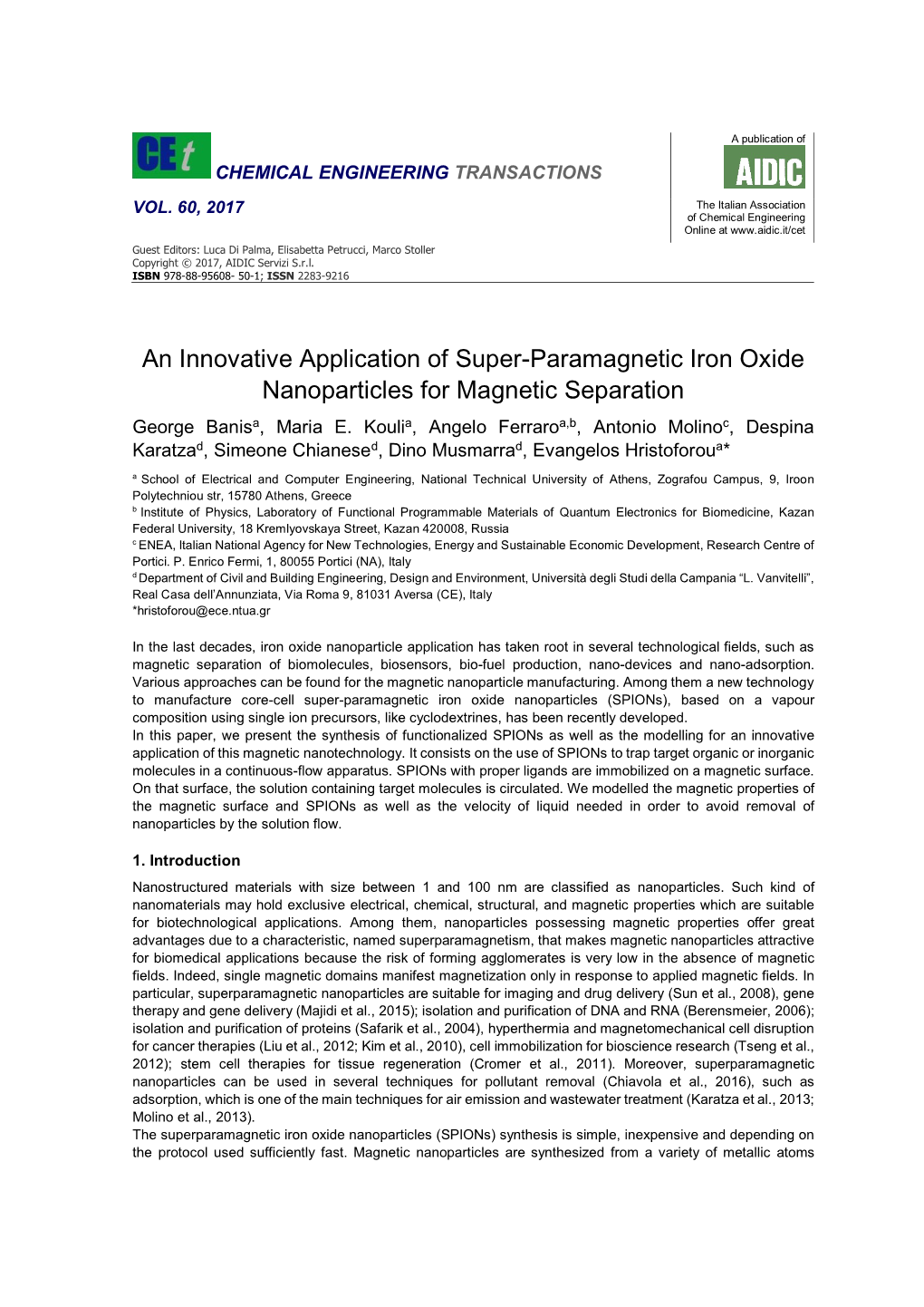 An Innovative Application of Super-Paramagnetic Iron Oxide Nanoparticles for Magnetic Separation George Banisa, Maria E