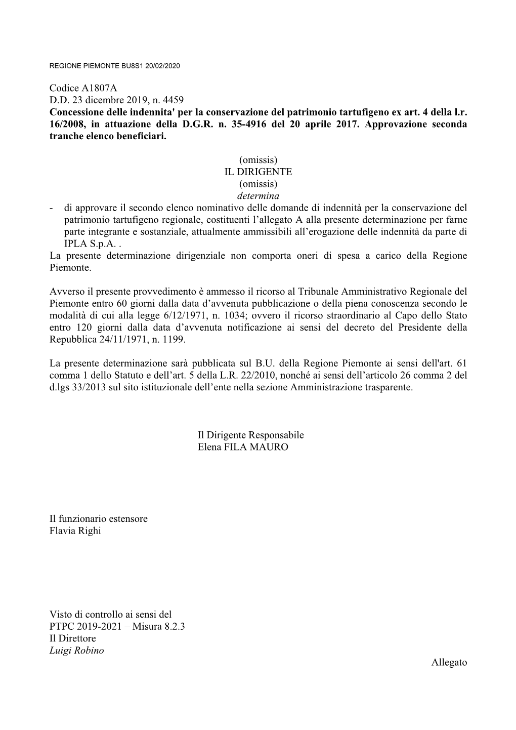 Codice A1807A D.D. 23 Dicembre 2019, N. 4459 Concessione Delle Indennita' Per La Conservazione Del Patrimonio Tartufigeno Ex Art