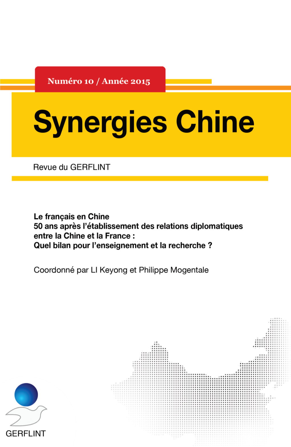 Synergies Chine Numéro 10 / Année 2015