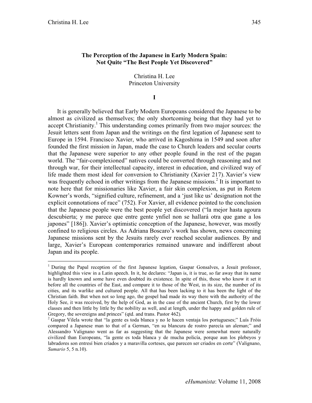 Christina H. Lee Ehumanista: Volume 11, 2008 345 the Perception of the Japanese in Early Modern Spain: Not Quite “The Best