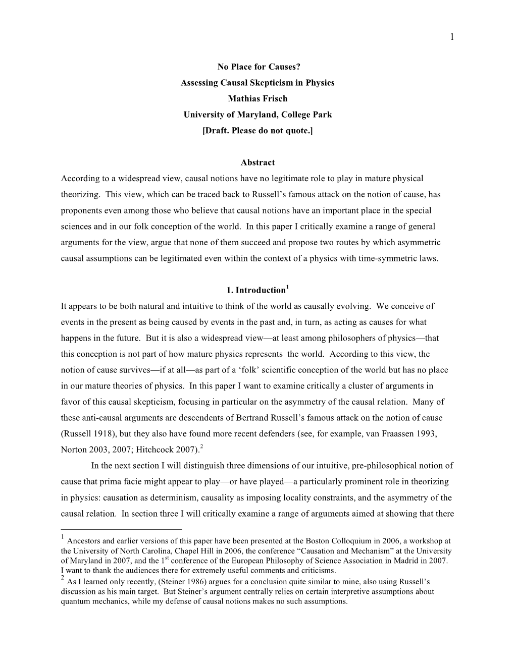 No Place for Causes? Assessing Causal Skepticism in Physics Mathias Frisch University of Maryland, College Park [Draft
