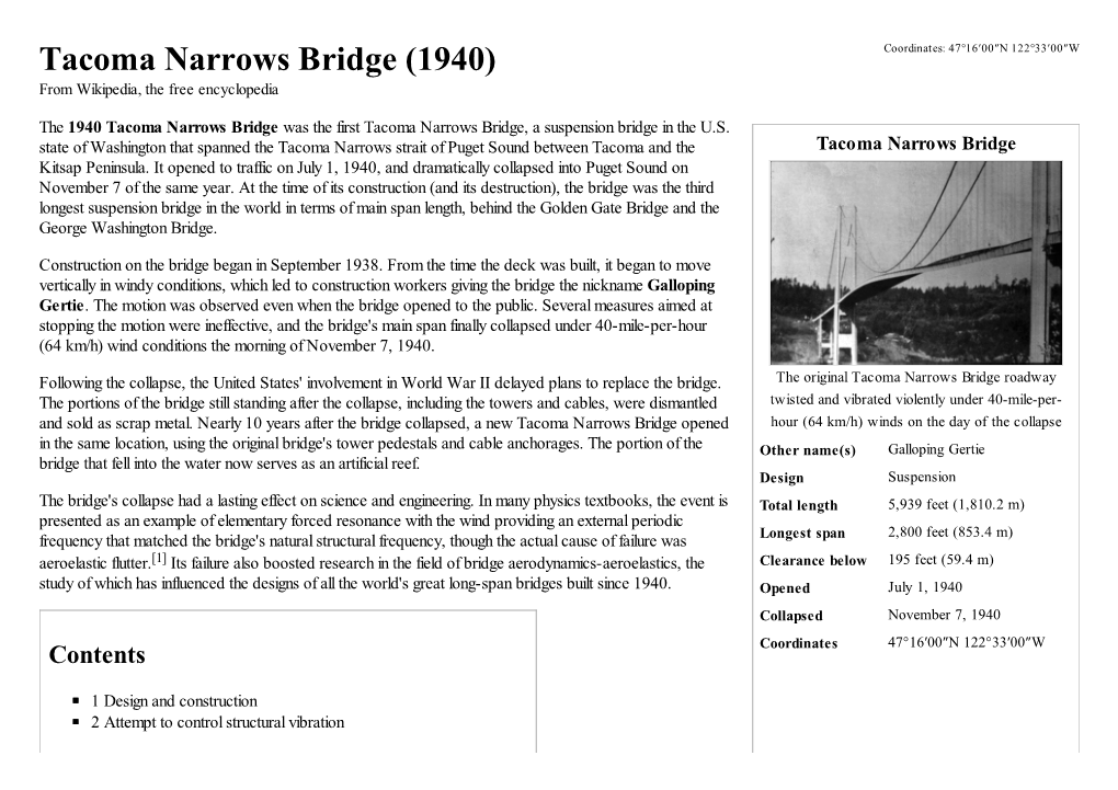 Tacoma Narrows Bridge (1940) Coordinates: 47°16′00″N 122°33′00″W from Wikipedia, the Free Encyclopedia