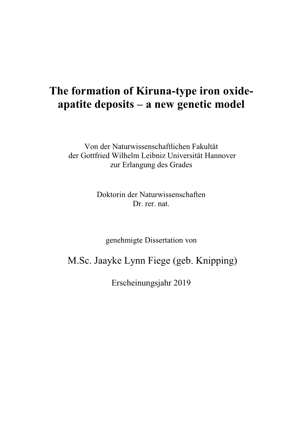 The Formation of Kiruna-Type Iron Oxide- Apatite Deposits – a New Genetic Model