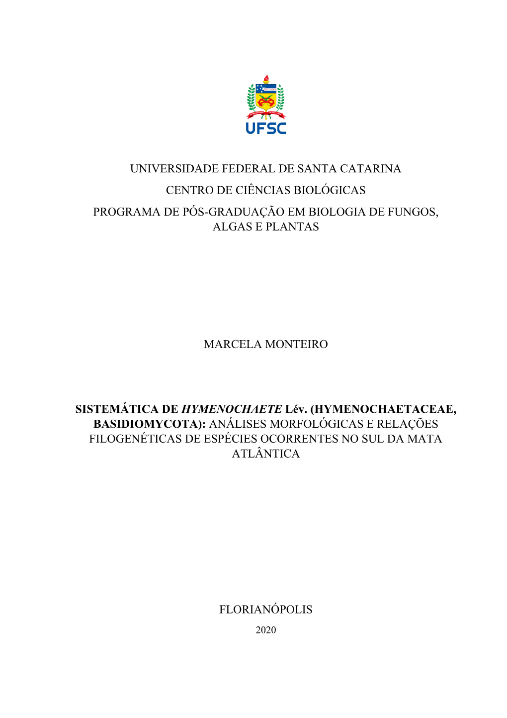 Universidade Federal De Santa Catarina Centro De Ciências Biológicas Programa De Pós-Graduação Em Biologia De Fungos, Algas E Plantas