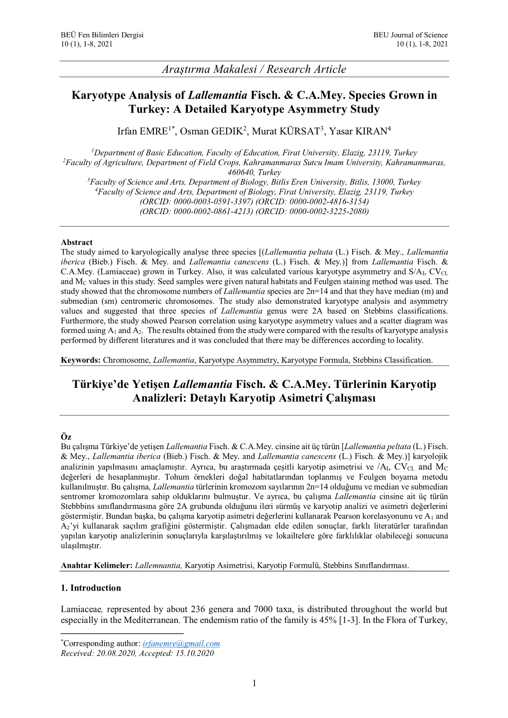 Araştırma Makalesi / Research Article Karyotype Analysis of Lallemantia Fisch. & Camey. Species Grown in Turkey