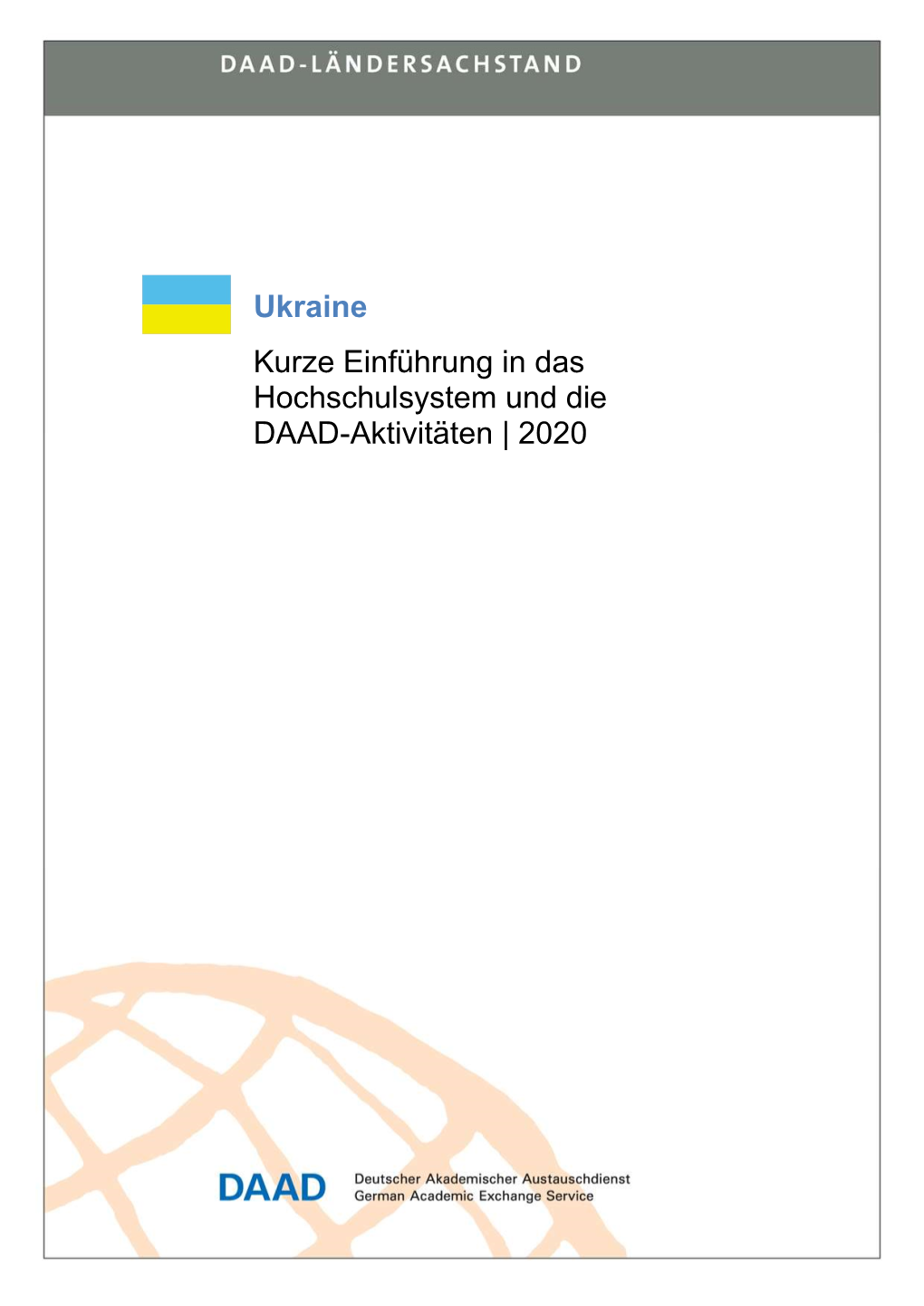 Ukraine Kurze Einführung in Das Hochschulsystem Und Die DAAD-Aktivitäten | 2020