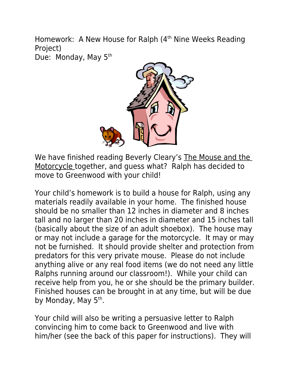 Homework: a New House for Ralph (4Th Nine Weeks Reading Project)