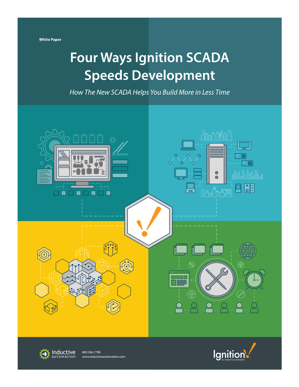 Four Ways Ignition SCADA Speeds Development How the New SCADA Helps You Build More in Less Time