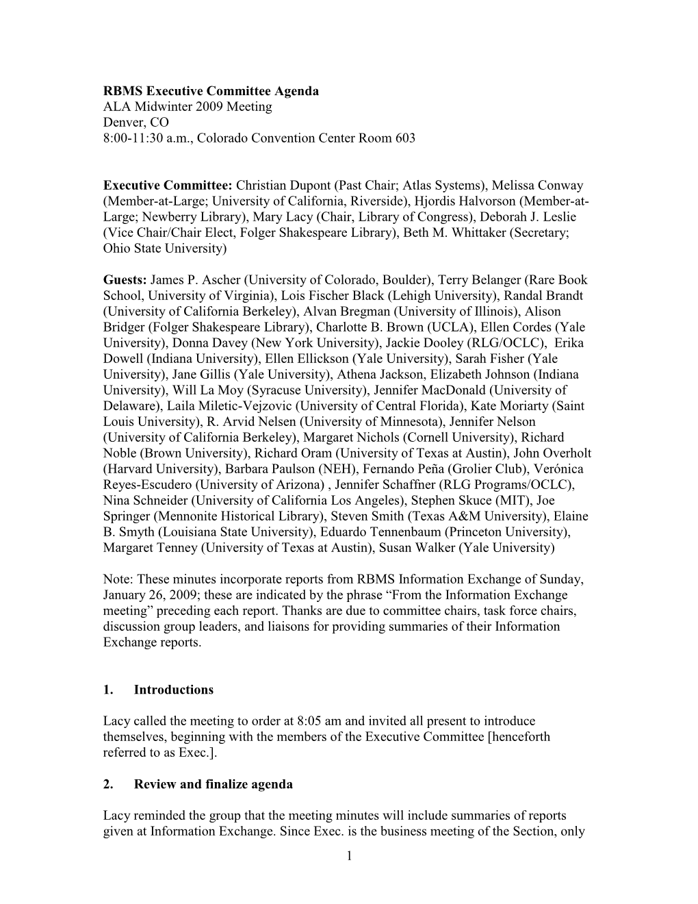 RBMS Executive Committee Agenda ALA Midwinter 2009 Meeting Denver, CO 8:00-11:30 A.M., Colorado Convention Center Room 603