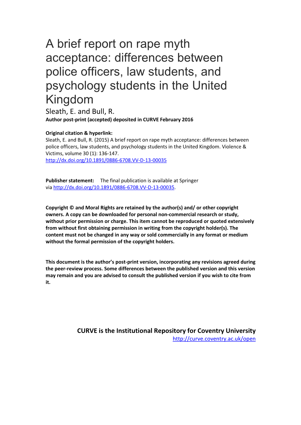 A Brief Report on Rape Myth Acceptance: Differences Between Police Officers, Law Students, and Psychology Students in the United Kingdom Sleath, E