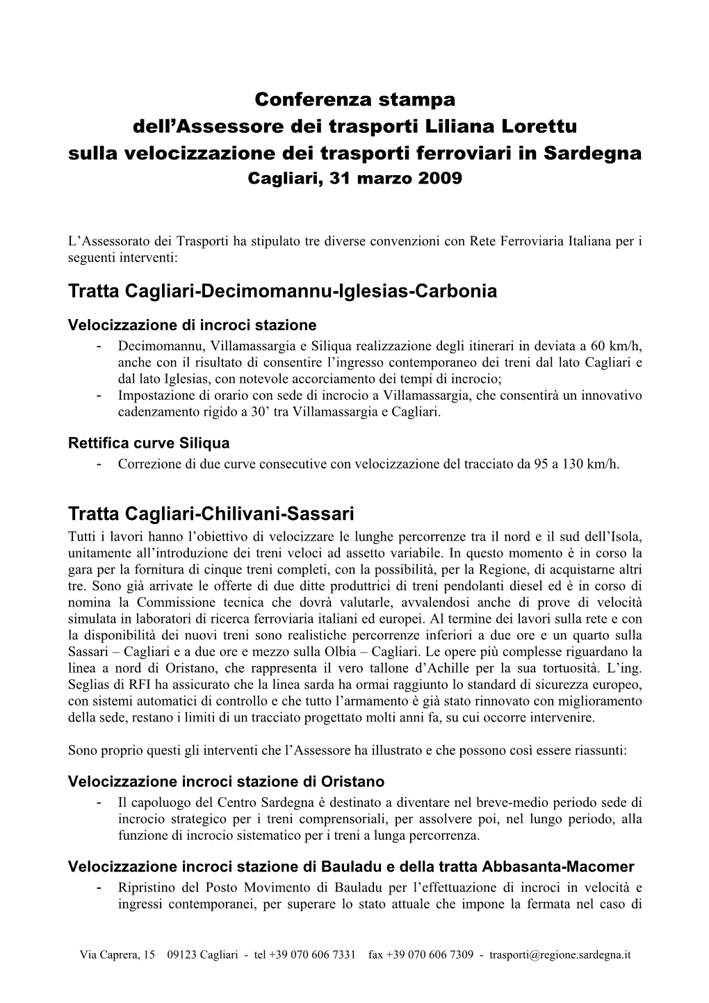 Velocizzazione Dei Trasporti Ferroviari in Sardegna Cagliari, 31 Marzo 2009