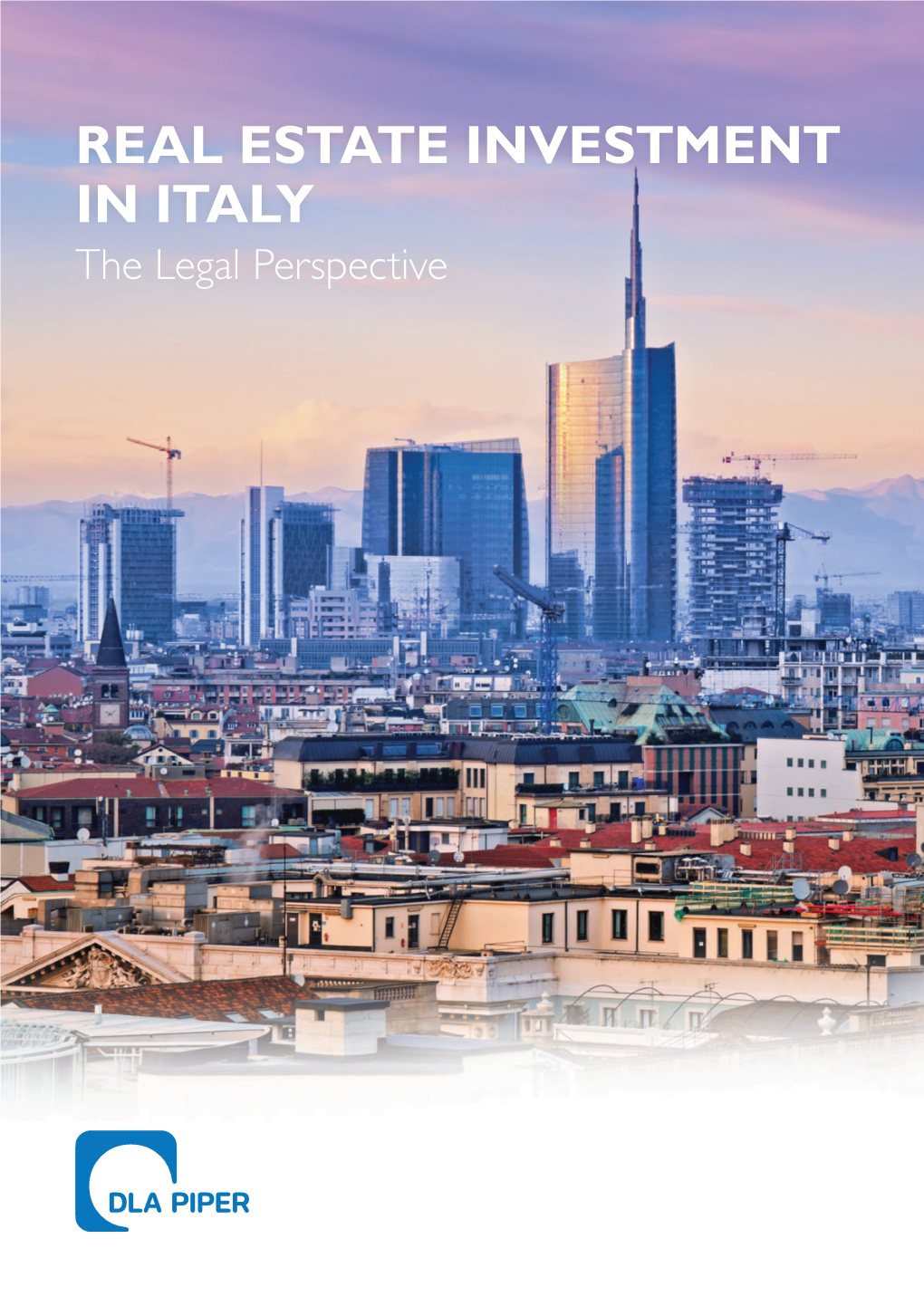 REAL ESTATE INVESTMENT in ITALY the Legal Perspective