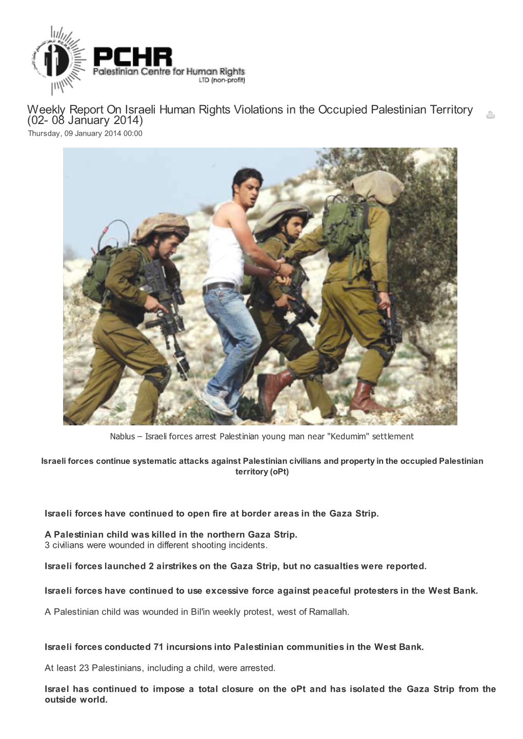 Weekly Report on Israeli Human Rights Violations in the Occupied Palestinian Territory (02- 08 January 2014) Thursday, 09 January 2014 00:00