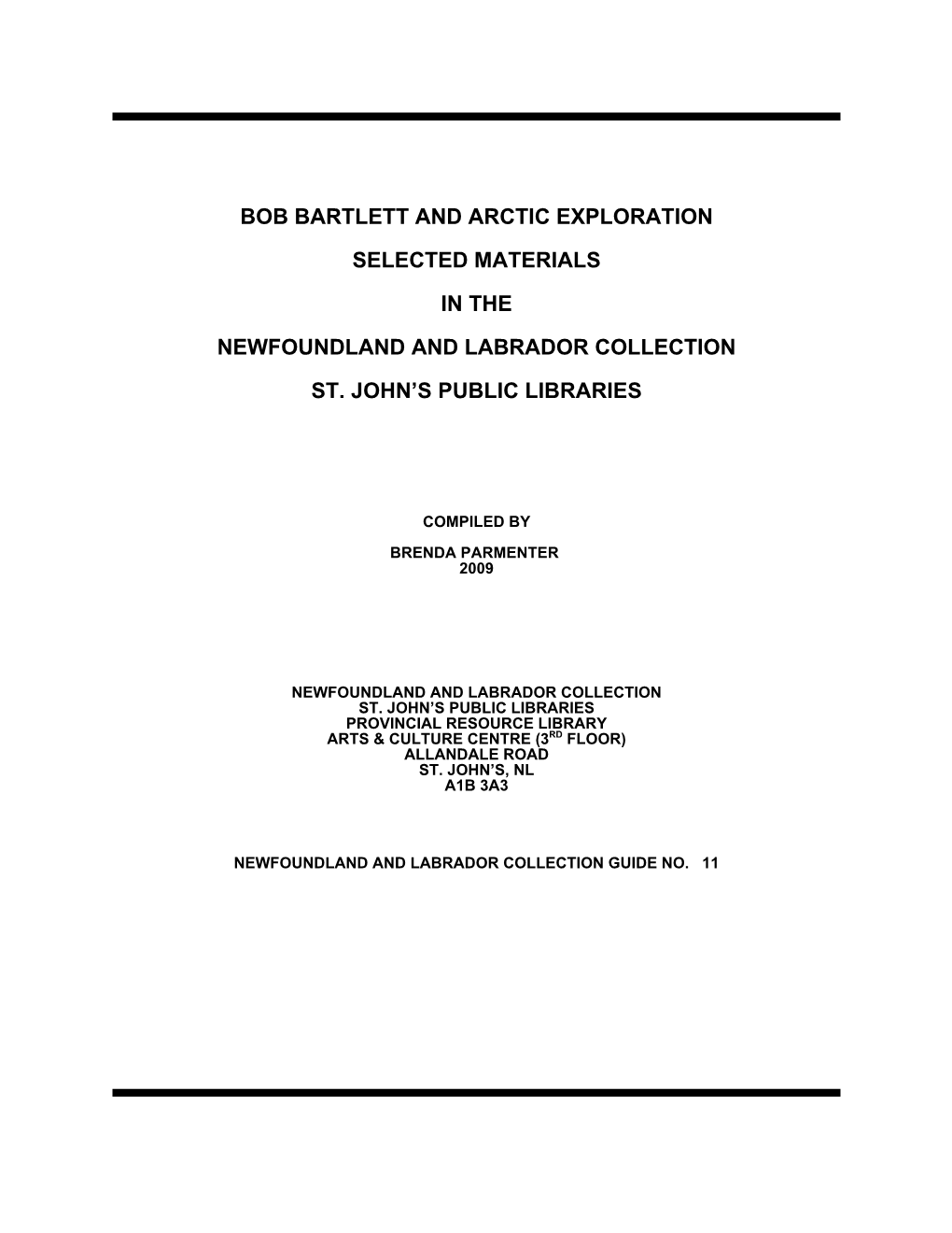 Bob Bartlett and Arctic Exploration Selected Materials in the Newfoundland and Labrador Collection St