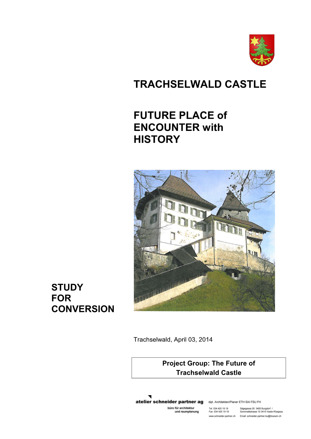 TRACHSELWALD CASTLE FUTURE PLACE of ENCOUNTER with HISTORY