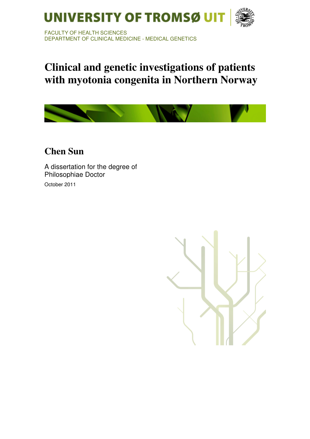 Clinical and Genetic Investigations of Patients with Myotonia Congenita in Northern Norway