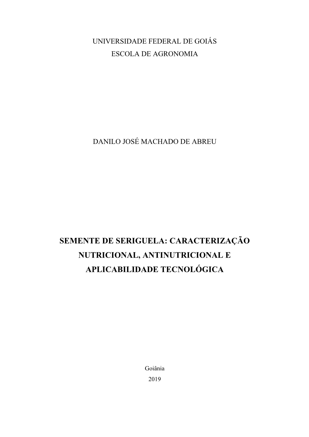 Semente De Seriguela: Caracterização Nutricional, Antinutricional E Aplicabilidade Tecnológica