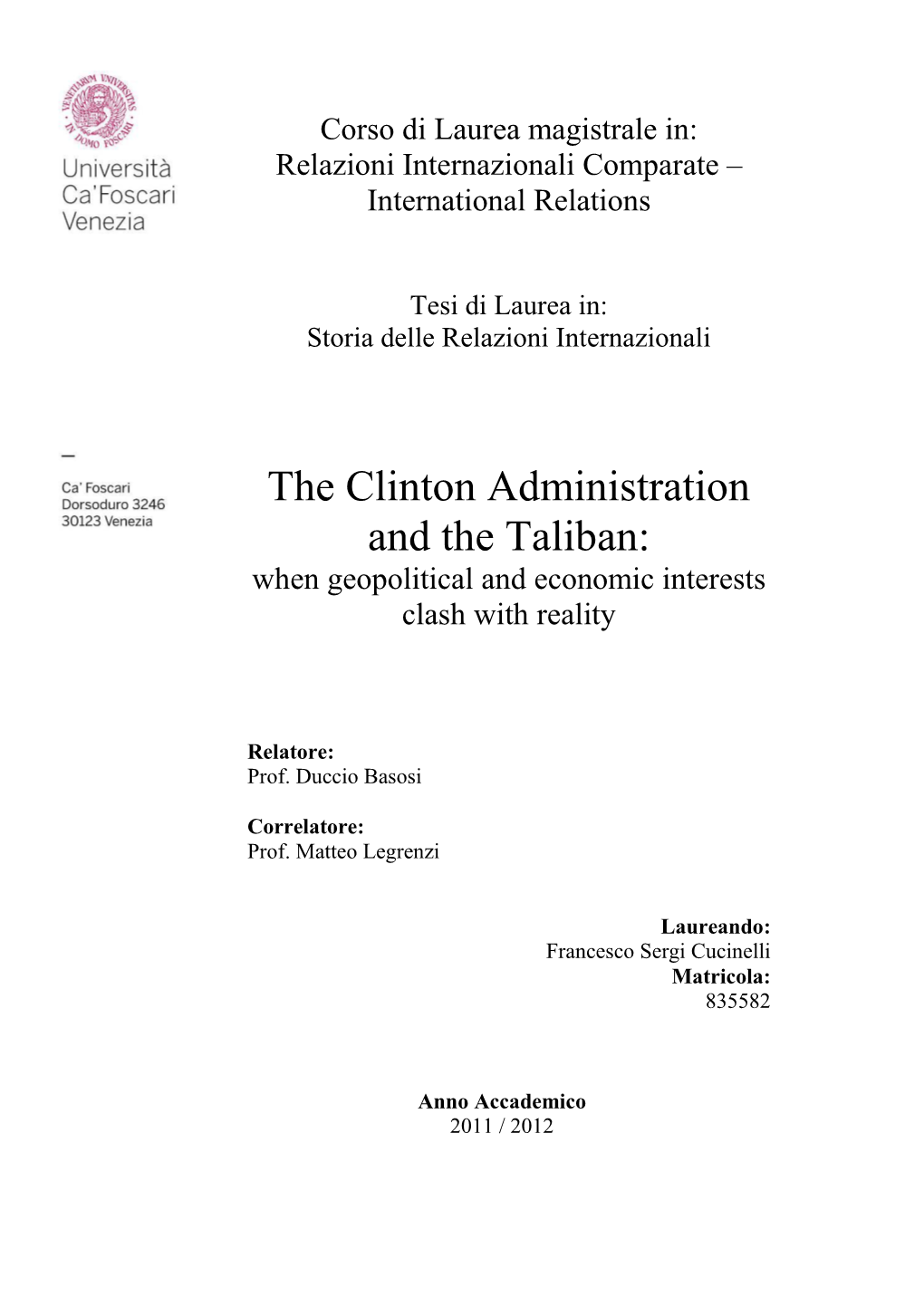 The Clinton Administration and the Taliban: When Geopolitical and Economic Interests Clash with Reality