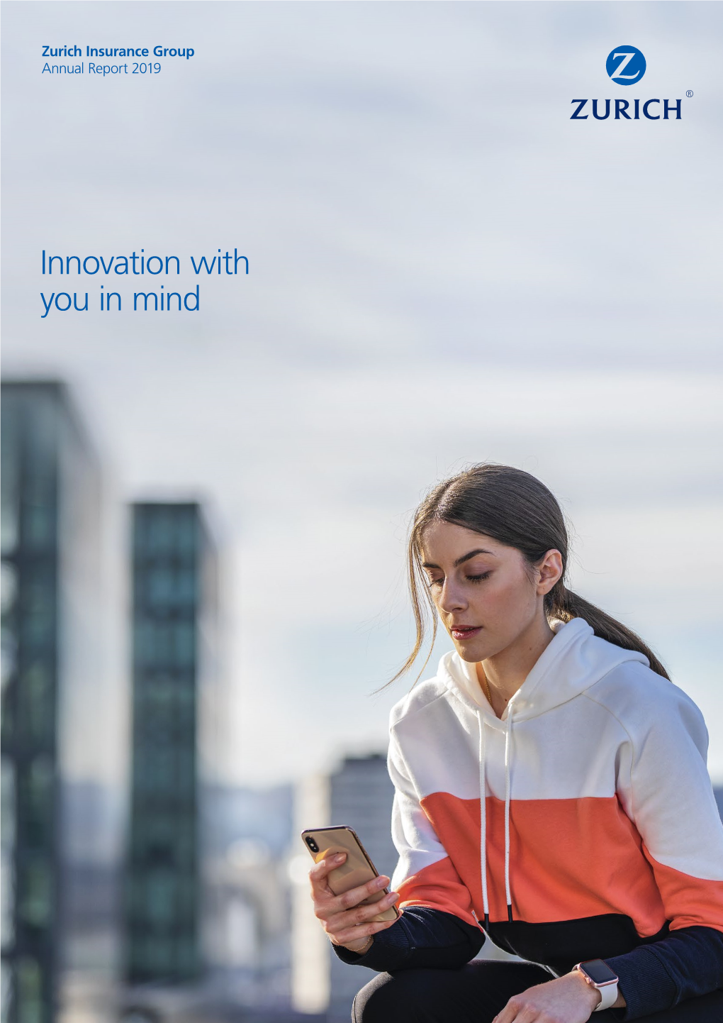 Innovation with You in Mind Zurich Insurance Group Annual Report 2019