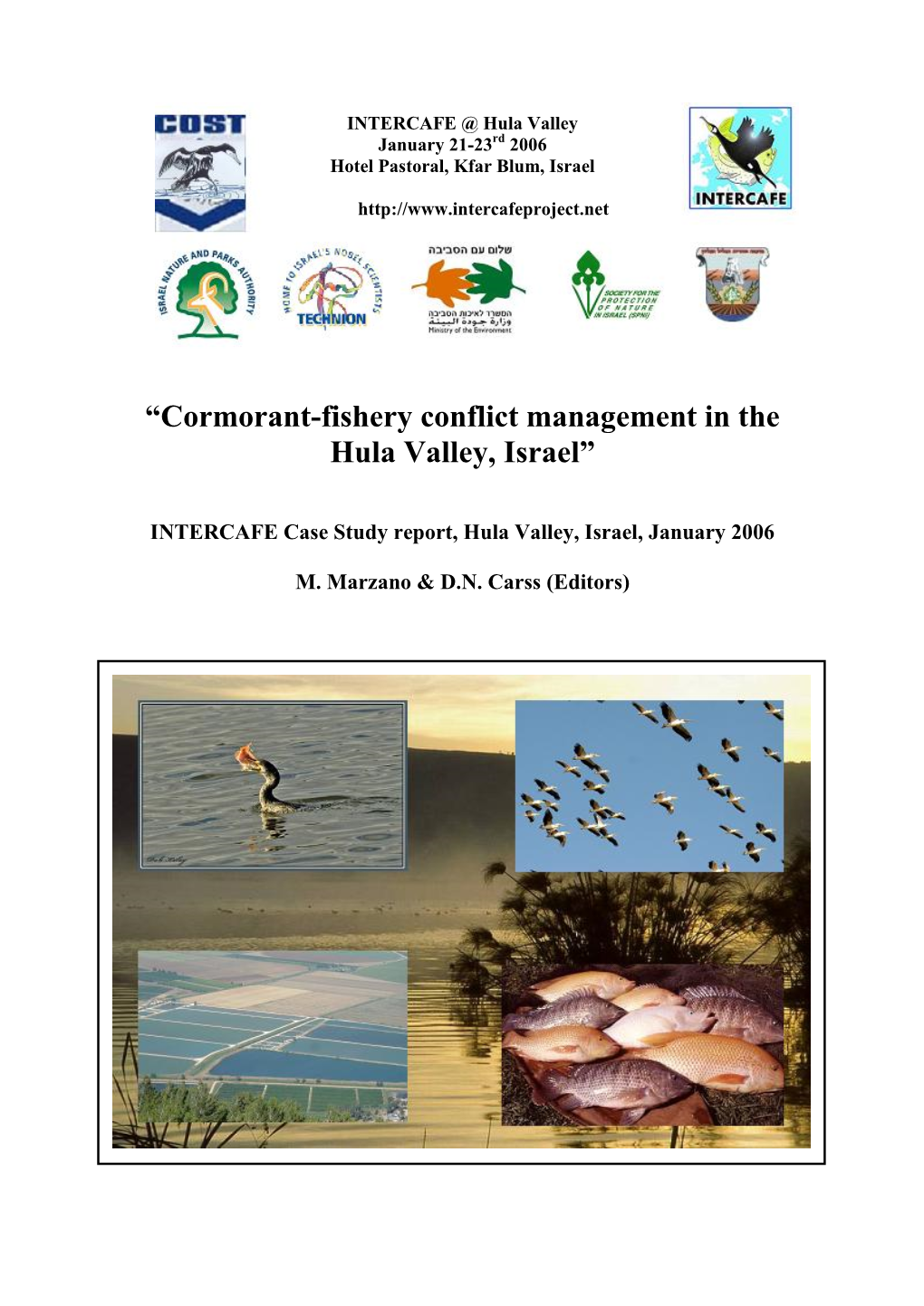 Cormorant-Fishery Conflict Management in the Hula Valley, Israel”