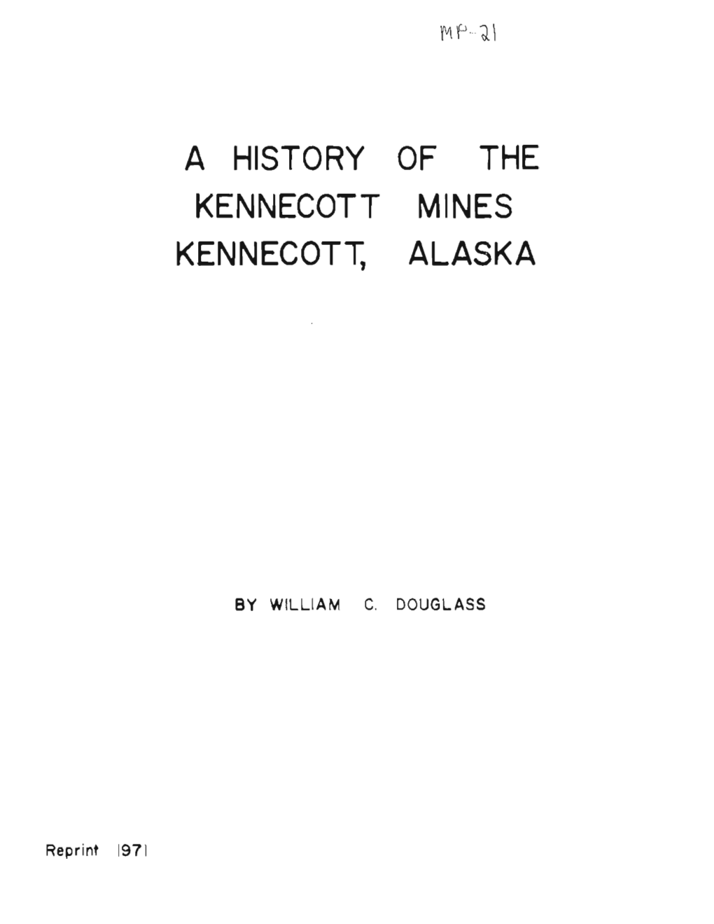 A History of the Kennecott Mines Kennecott, Alaska