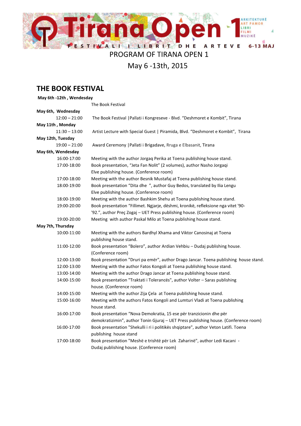 PROGRAM of TIRANA OPEN 1 May 6 -13Th, 2015 the BOOK FESTIVAL