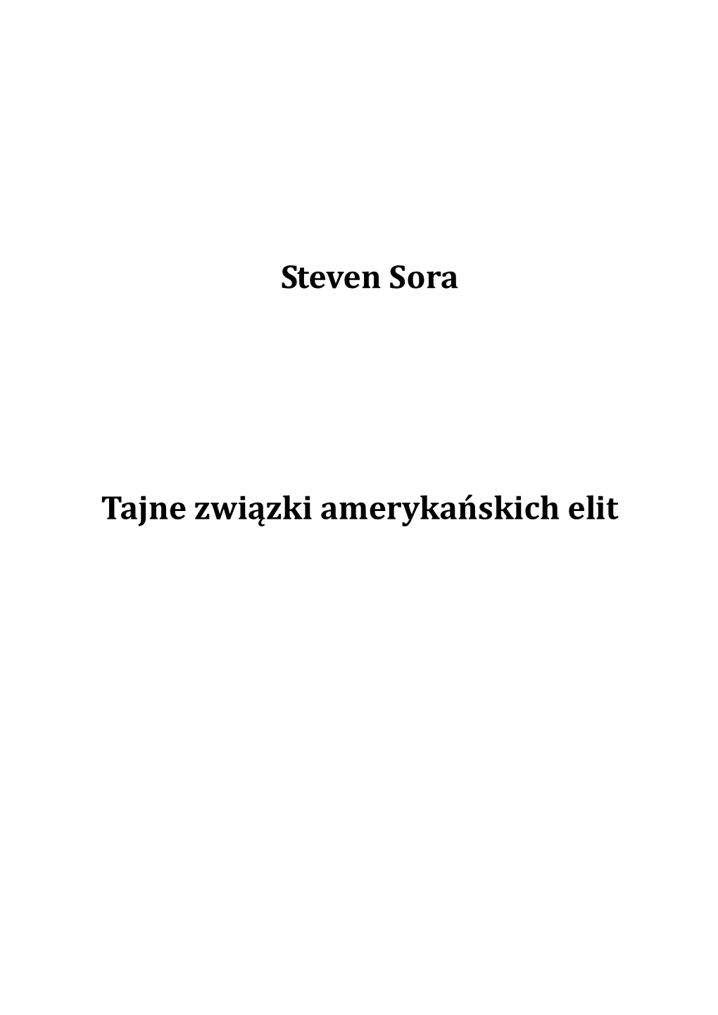 Steven Sora Tajne Związki Amerykańskich Elit