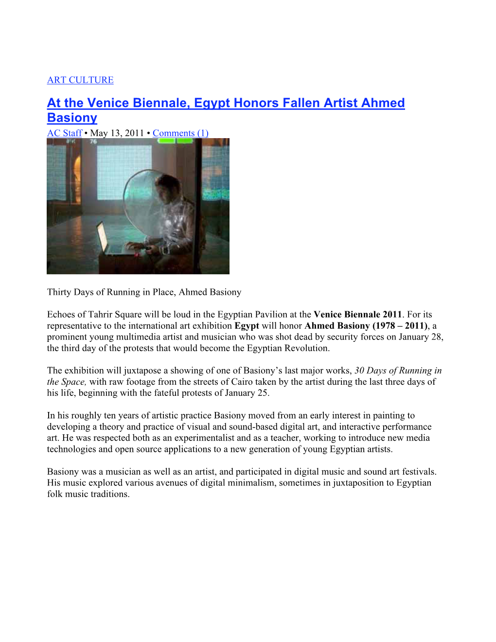 At the Venice Biennale, Egypt Honors Fallen Artist Ahmed Basiony AC Staff • May 13, 2011 • Comments (1)