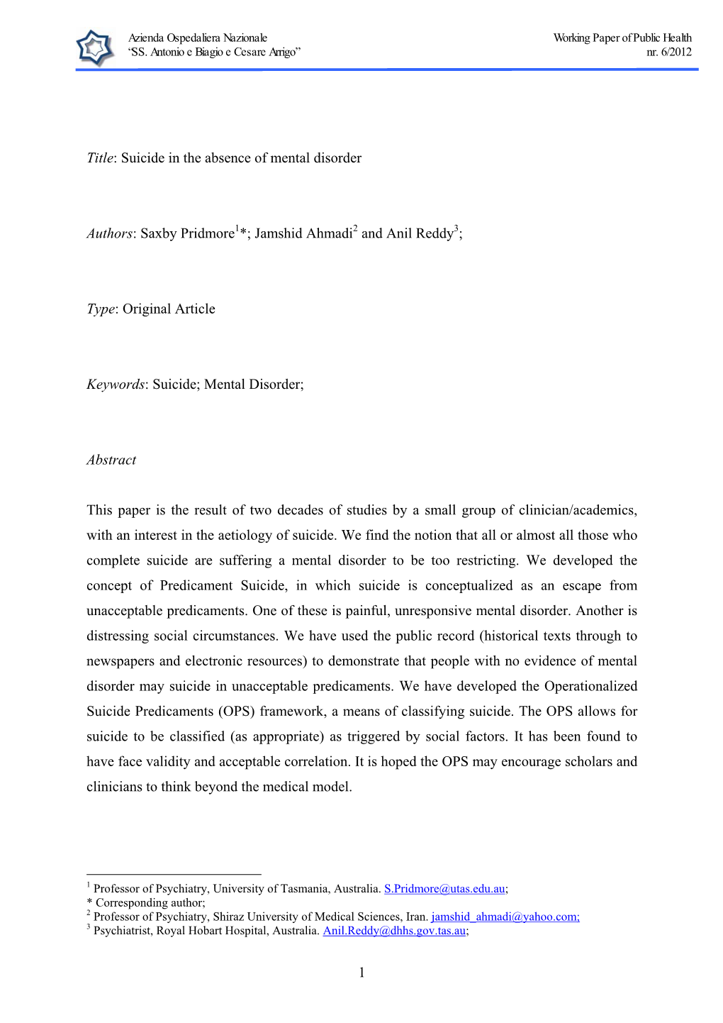 Suicide in the Absence of Mental Disorder Authors: Saxby Pridmore