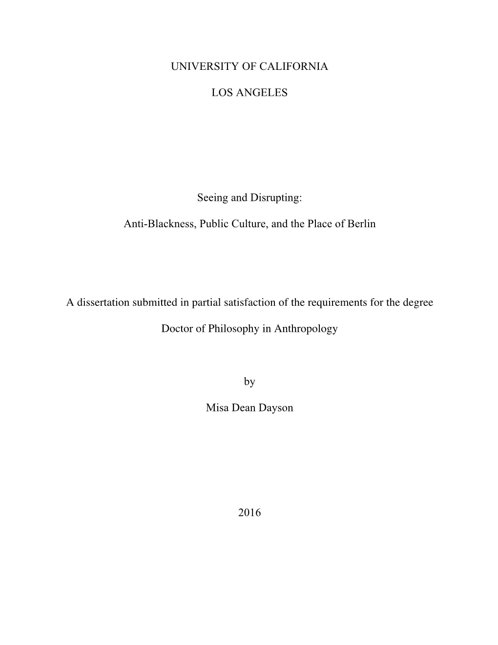 UNIVERSITY of CALIFORNIA LOS ANGELES Seeing and Disrupting: Anti-Blackness, Public Culture, and the Place of Berlin a Dissertati